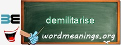 WordMeaning blackboard for demilitarise